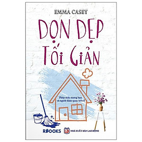 Dọn Dẹp Tối Giản - Phép Màu Mang Bạn Và Người Thân Quay Trở Về