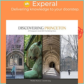 Sách - Discovering Princeton - A Photographic Guide with Five Walking Tours by Wiebke Martens (UK edition, hardcover)