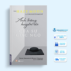 Ánh Trăng Huyền Ảo Của Sự Giác Ngộ - Bernie Glassman - Vanlangbooks