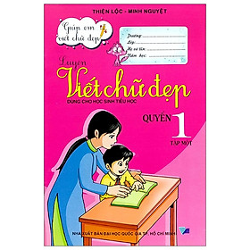 Giúp Em Viết Chữ Đẹp - Luyện Viết Chữ Đẹp Quyển 1 - Tập 1