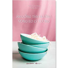 Ăn Uống Tận Hưởng, Vòng Eo Lý Tưởng - Văn Võ
