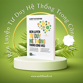 Rèn Luyện Tư Duy Hệ Thống Trong Công Việc - 1980