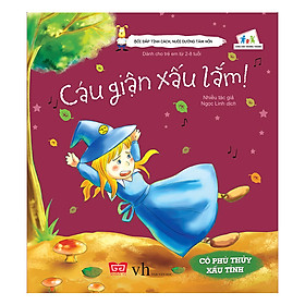 Bồi Đắp Tính Cách, Nuôi Dưỡng Tâm Hồn - Cáu Giận Xấu Lắm