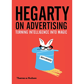 Hegarty on Advertising: Turning Intelligence int