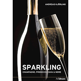 Download sách Sparkling: Champagne, Prosecco, Cava and More