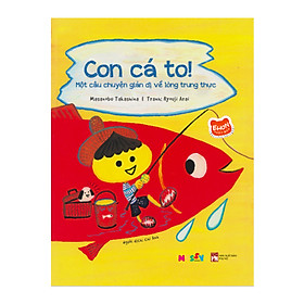Ehon - Con Cá To - Một Câu Chuyện Giản Dị Về Lòng Trung Thực