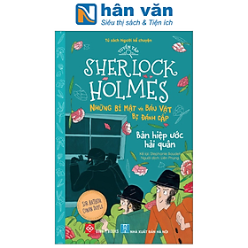 Tuyển Tập Sherlock Holmes - Những Bí Mật Và Báu Vật Bị Đánh Cắp - Bản Hiệp Ước Hải Quân