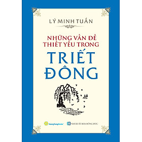 NHỮNG VẤN ĐỀ THIẾT YẾU TRONG TRIẾT ĐÔNG