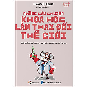 Hình ảnh Những Câu Chuyện Khoa Học Làm Thay Đổi Thế Giới