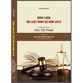 Bình Luận Khoa Học Bộ Luật Hình Sự năm 2015 ( Phần Thứ Hai – Các Tội Phạm )  Chương XX Các Tội Phạm Về Ma Tuý