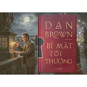 Bí Mật Tối Thượng - The Secret Of Secrets - Dan Brown - Nguyễn Đình Chi dịch