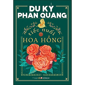 Ảnh bìa Du Ký Phan Quang - Tiếc Nuối Hoa Hồng