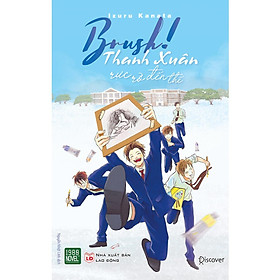 BRUSH - Thanh Xuân Rực Rỡ Đến Thế - Bản Quyền