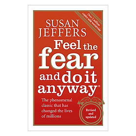 Nơi bán Feel The Fear And Do It Anyway: Dynamic Techniques For Turning Fear, Indecision, And Anger Into Power, Action, And Love - Giá Từ -1đ