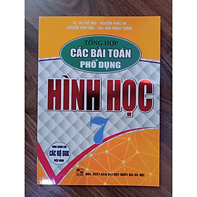 Sách - Combo Tổng hợp các bài toán phổ dụng Đại Số + Hình Học 7 (Biên soạn theo chương trình GDPT mới)