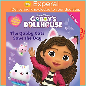 Sách - DreamWorks Gabby's Dollhouse: The Gabby Cats Save the Day by Official Gabby's Dollhouse (UK edition, paperback)