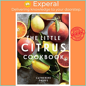 Sách - The Little Citrus Cookbook by Catherine Phipps (UK edition, Hardcover)