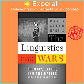 Sách - The Linguistics Wars - Chomsky, Lakoff, and the Battle over Deep St by Randy Allen Harris (UK edition, paperback)