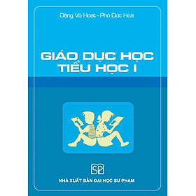 GIÁO DỤC HỌC TIỂU HỌC I