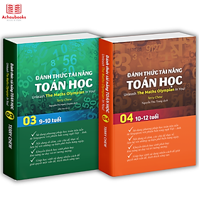 Sách - Đánh Thức Tài Năng Toán Học 3 Và 4, Toán Song Ngữ Singapore Phát Triển Tư Duy Từ Lớp 3 Đến Lớp 6 ( Bộ 2 Cuốn 9 - 12 tuổi )