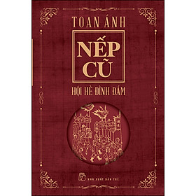 Sách Nếp Cũ - Hội Hè Đình Đám