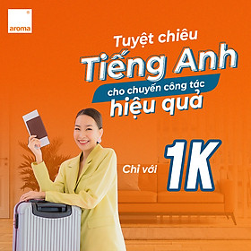 Hình ảnh TUYỆT CHIÊU GIAO TIẾP TIẾNG ANH CHO CHUYẾN CÔNG TÁC HIỆU QUẢ - KHÓA HỌC TIẾNG ANH ONLINE