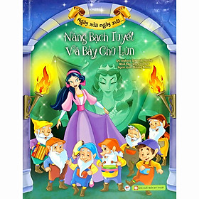 Sách Nàng Bạch Tuyết Và Bảy Chú Lùn - Ngày Xửa Ngày Xưa