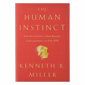 Hình ảnh The Human Instinct: How We Evolved To Have Reason, Consciousness, And Free Will