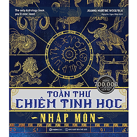 Ảnh bìa Toàn thư chiêm tinh học nhập môn (The Only Astrology Book You'll Ever Need) - Tác giả: Joanna Martine Woolfolk