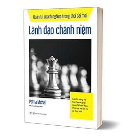 Quản Trị Doanh Nghiệp Trong Thời Đại Mới - Lãnh Đạo Chánh Niệm