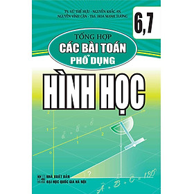 Sách – Tổng Hợp Các Bài Toán Phổ Dụng Hình Học Lớp 6-7