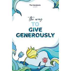 Hình ảnh sách Sách - The Way To Give Generously