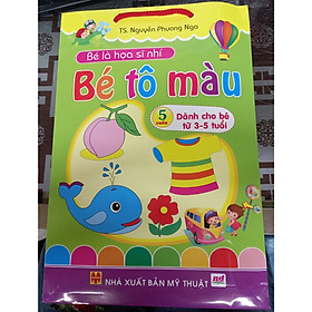 Bé là họa sĩ nhí - bé tô màu - 5 cuốn dành cho bé 3-5 tuổi