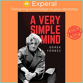 Sách - A Very Simple Mind by Derek Forbes (UK edition, hardcover)