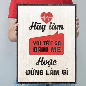 Mua Tranh động lực LEVU LV014  Hãy làm với tất cả đam mê hoặc đừng làm gì