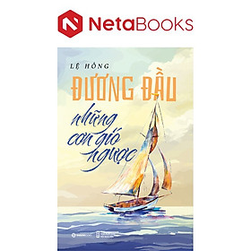 Đương Đầu Với Những Cơn Gió Ngược - Saigon Books