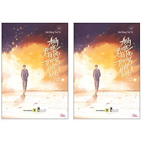 Anh Bước Ra Từ Trong Ánh Lửa (Tập 1&2)(Tặng Kèm Bookmark)