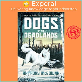 Sách - Dogs of the Deadlands by Anthony McGowan (UK edition, hardcover)