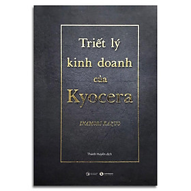 Sách - Triết Lý Kinh Doanh Của Kyocera