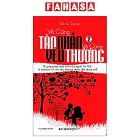 Vô Cùng Tàn Nhẫn, Vô Cùng Yêu Thương - Tập 2 (Tái Bản 2022)