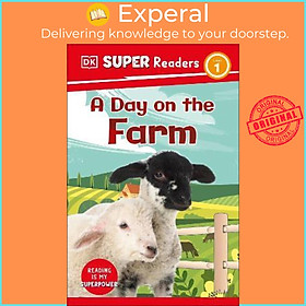 Sách - DK Super Readers Level 1 A Day on the Farm by DK (UK edition, paperback)