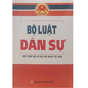 [Download Sách] Bộ Luật Dân Sự Nước Cộng Hòa Xã Hội Chủ Nghĩa Việt Nam