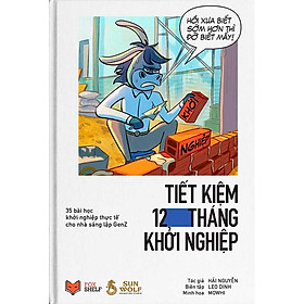 Sách Tiết Kiệm 12 Tháng Khởi Nghiệp - 35 Bài Học Khởi Nghiệp Thực Tế Cho Nhà Sáng Lập GenZ - NXB Hà Nội