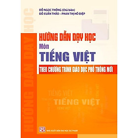 Sách - Hướng dẫn dạy học môn Tiếng Việt theo chương trình giáo dục phổ thông mới