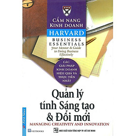 Cẩm Nang Kinh Doanh - Quản Lý Tính Sáng Tạo Và Đổi Mới