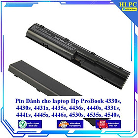 Pin Dành cho laptop Hp ProBook 4330s 4430s 4431s 4435s 4436s 4440s 4331s 4441s 4445s 4446s 4530s 4535s 4540s - Hàng Nhập Khẩu 