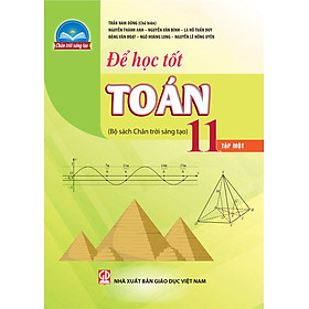  Để học tốt Toán 11 – tập một (Bộ sách Chân trời sáng tạo)