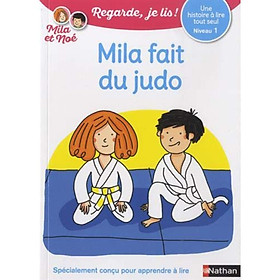 Sách luyện đọc theo trình độ tiếng Pháp: Une Histoire A Lire Tout Seul - Tome 7 Mila Fait Du Judo - Niveau 1 - Vol07