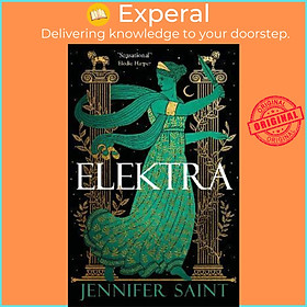 Sách - Elektra : The mesmerising retelling from the women at the heart of the  by Jennifer Saint (UK edition, paperback)