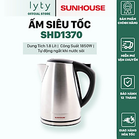 Mua  Hàng Chính Hãng   Ấm Siêu Tốc Inox Sunhouse SHD1370 1.8 Lít - Bảo Hành 12 Tháng Toàn Quốc